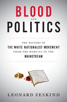 Zeskind's book, Blood and Politics: The History of White Nationalism from the Margins to the Mainstream
