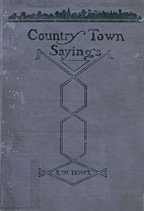 Country Town Sayings, by E.W. Howe