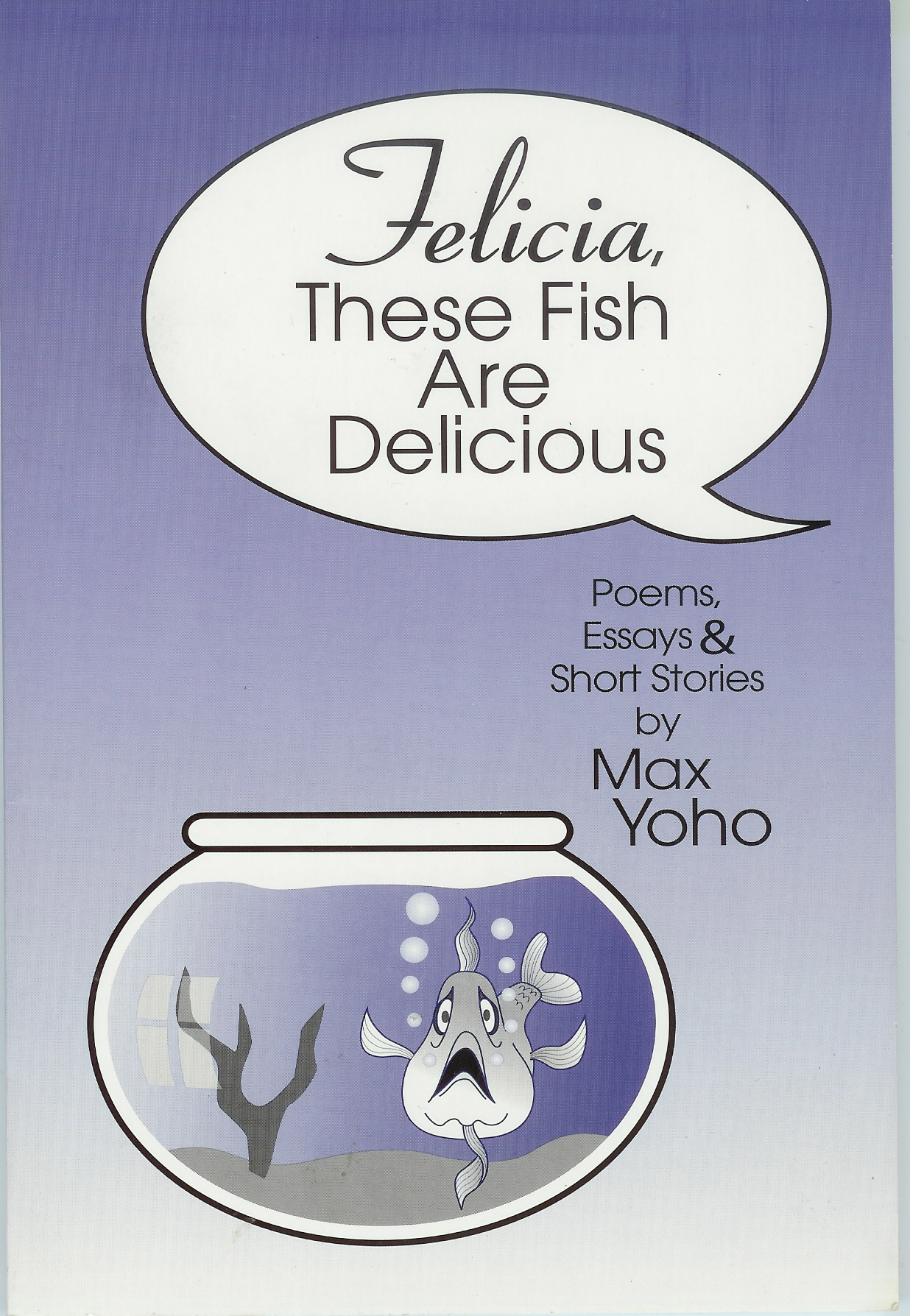 Cover of Felicia, These Fish Are Delicious
