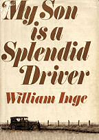 My Son is a Splendid Driver by William Inge