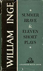 Summer Brave and Eleven Short Plays by William Inge