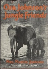 Osa Johnson's Jungle Friends