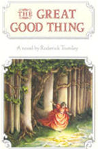 The Great Good Thing, Book Cover, Roderick Townley