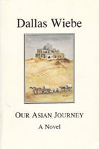 Our Asian Journey, Dallas Wiebe