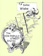 The Vox Populi Street Stories, Dallas Wiebe